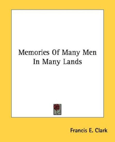 Memories of Many Men in Many Lands