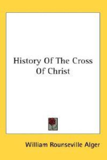 History of the Cross of Christ