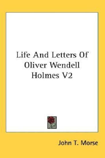 Life and Letters of Oliver Wendell Holmes