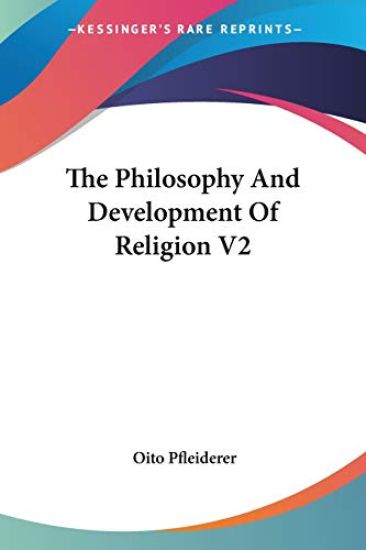 The Philosophy and Development of Religion