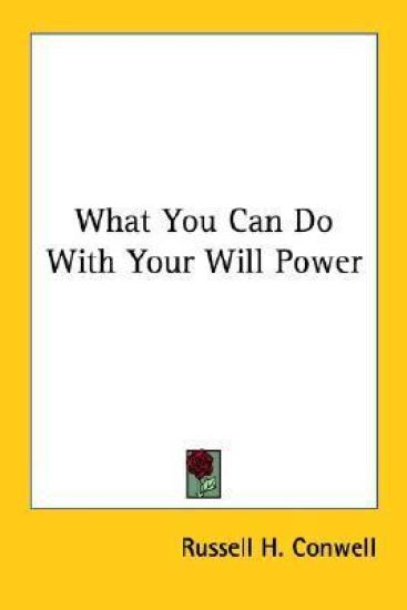 What You Can Do With Your Will Power – Russell H. Conwell, kirjan kansikuva