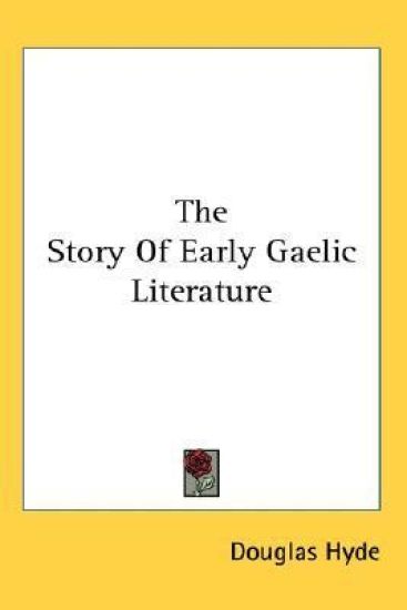The Story of Early Gaelic Literature