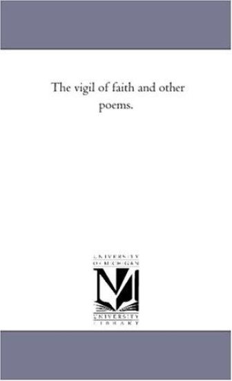 The Vigil of Faith and Other Poems.