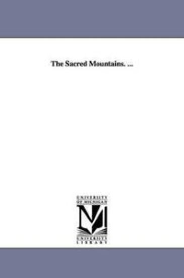 The Sacred Mountains. ...