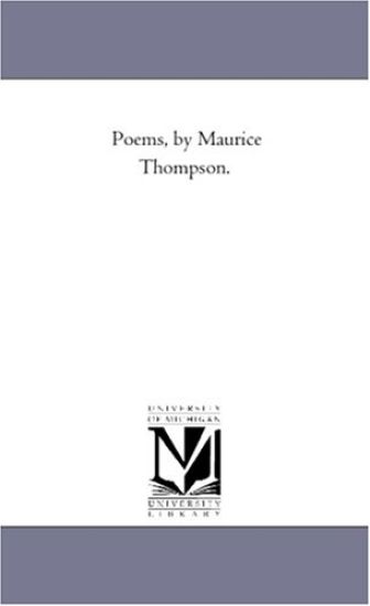 Poems, by Maurice Thompson.