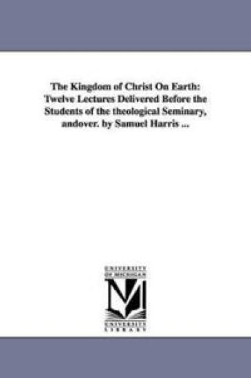 The Kingdom of Christ On Earth