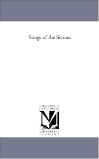 Songs of the Sierras.
