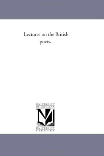 Lectures On the British Poets. Vol. 1