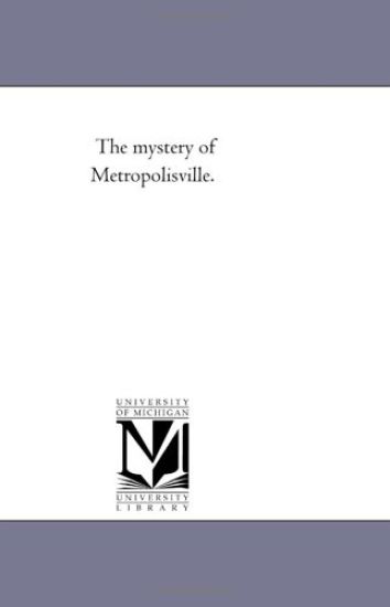 The Mystery of Metropolisville.