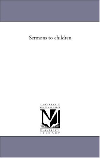 Sermons to Children.