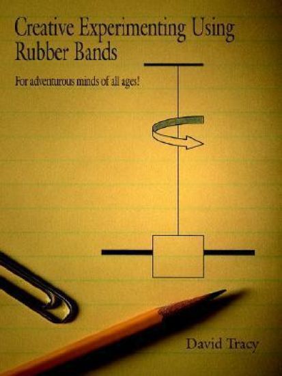 Creative Experimenting Using Rubber Bands