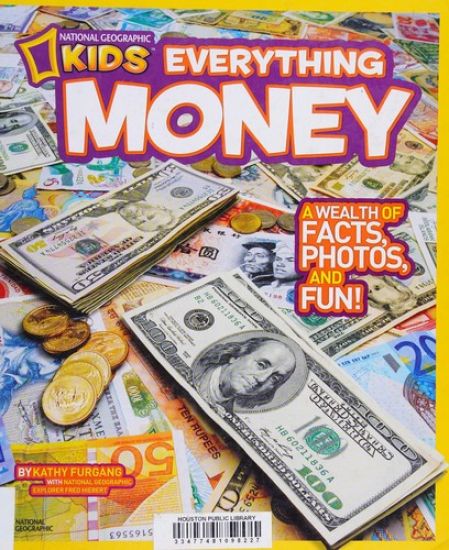 National Geographic Kids Everything Money: A Wealth of Facts, Photos, and Fun!