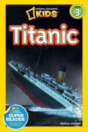 Titanic (National Geographic Kids Readers, Level 3)