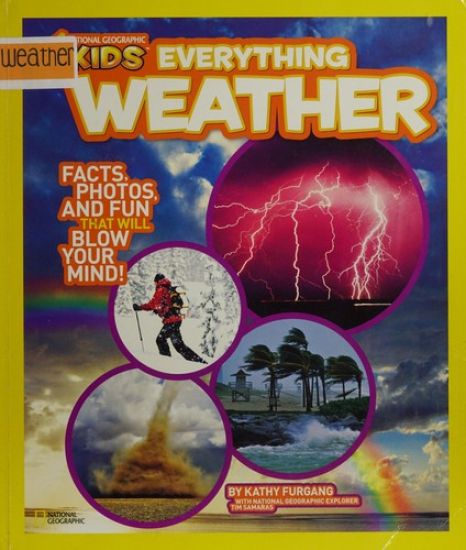 National Geographic Kids Everything Weather: Facts, Photos, and Fun That Will Blow You Away