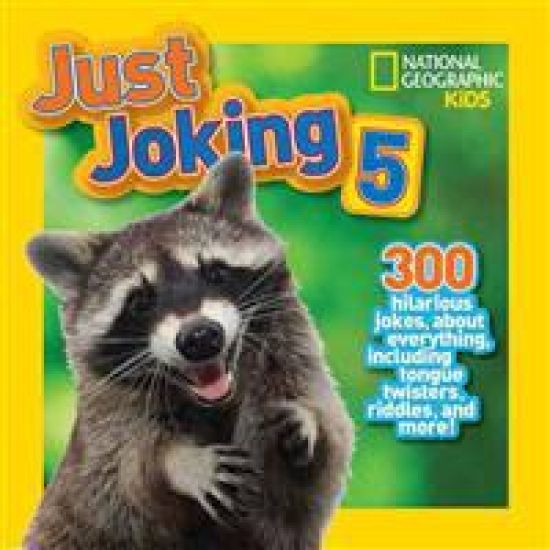 Just Joking 5: 300 Hilarious Jokes about Everything, Including Tongue Twisters, Riddles, and More!