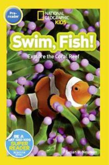 National Geographic Kids Readers: Swim, Fish!