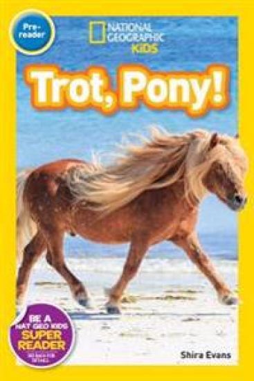 Trot, Pony! (National Geographic Kids Readers, Pre-Reader)