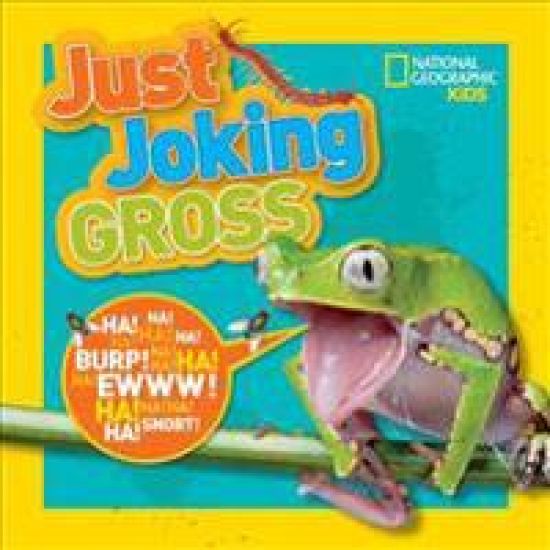 National Geographic Kids Just Joking Gross