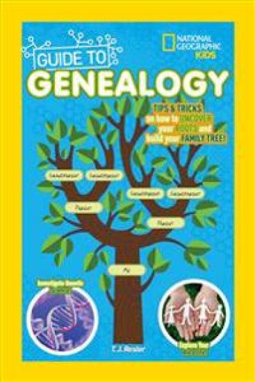 National Geographic Kids Guide to Genealogy