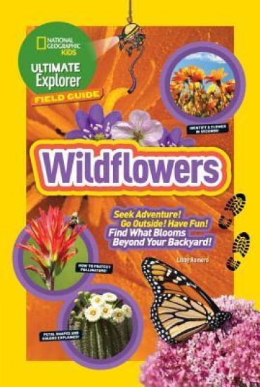 Ultimate Explorer Field Guide: Wildflowers