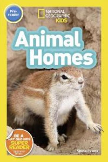 National Geographic Kids Readers: Animal Homes