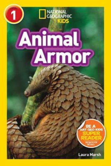 Animal Armor (National Geographic Kids Readers, Level 1)