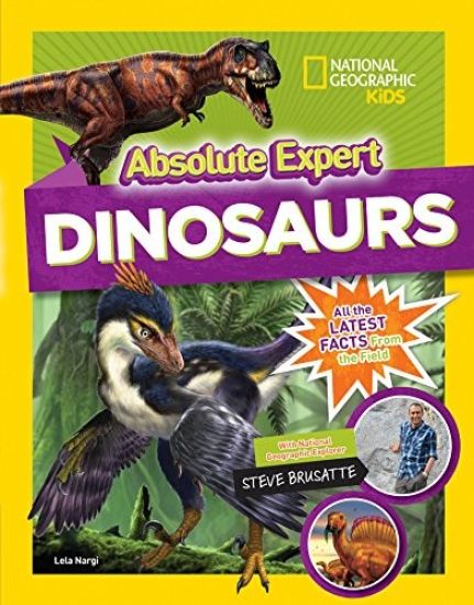Absolute Expert: Dinosaurs: All the Latest Facts from the Field