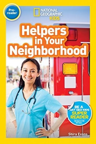 Helpers in Your Neighborhood (National Geographic Kids Readers, Pre-Reader)