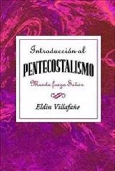 Introduccion al Pentecostalismo