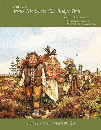 Troll Peter Visits His Uncle, The Bridge Troll and Other Stories