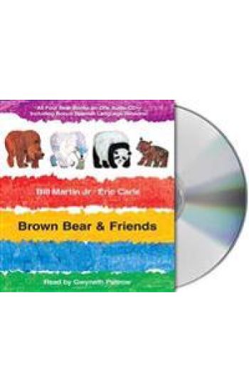Brown Bear & Friends: All Four Brown Bear Books on One Audio CD; Includes Bonus Spanish Language Versions