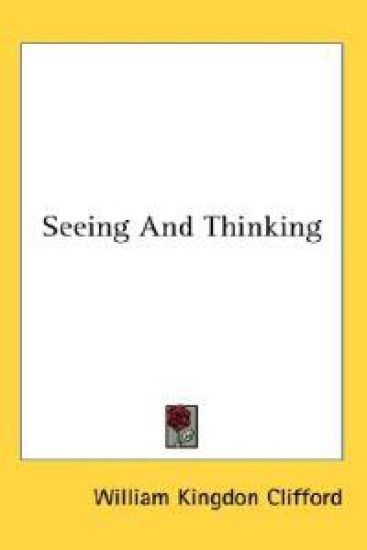 Seeing and Thinking