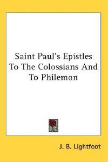 Saint Paul's Epistles to the Colossians and to Philemon
