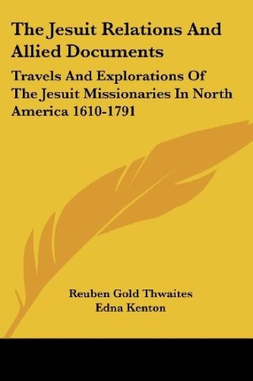 The Jesuit Relations and Allied Documents