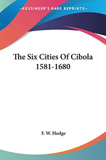 The Six Cities of Cibola 1581-1680