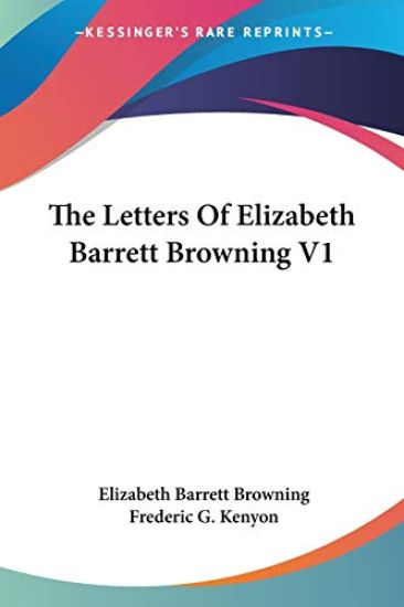 Letters Of Elizabeth Barrett Browning V1