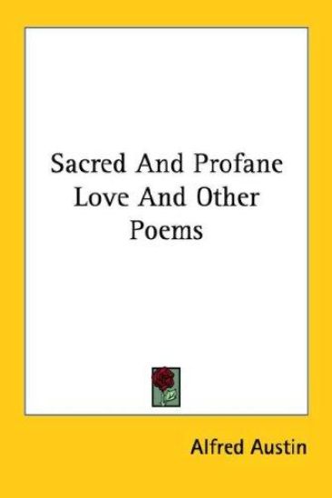 Sacred And Profane Love And Other Poems