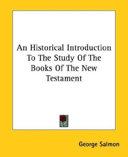 An Historical Introduction to the Study of the Books of the New Testament