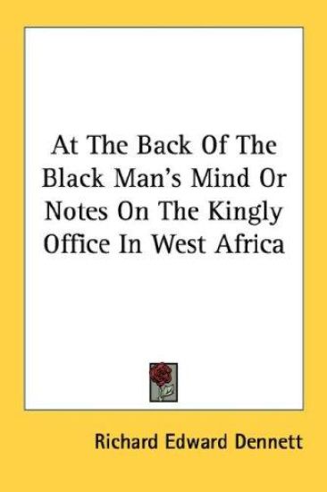 At the Back of the Black Man's Mind or Notes on the Kingly Office in West Africa