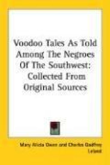 Voodoo Tales As Told Among the Negroes O