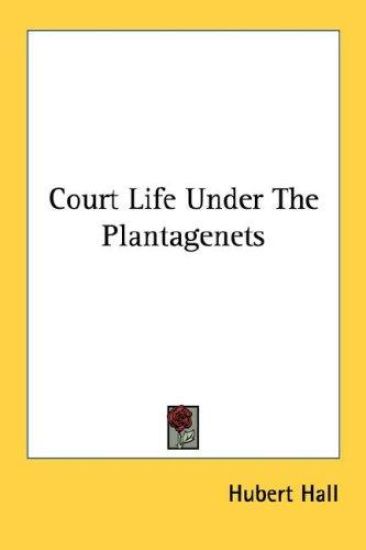 Court Life Under the Plantagenets