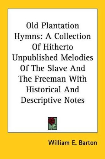 Old Plantation Hymns: a Collection of Hi
