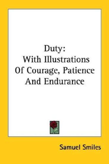 Duty: With Illustrations of Courage, Pat