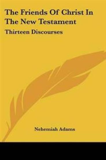 Friends Of Christ In The New Testament