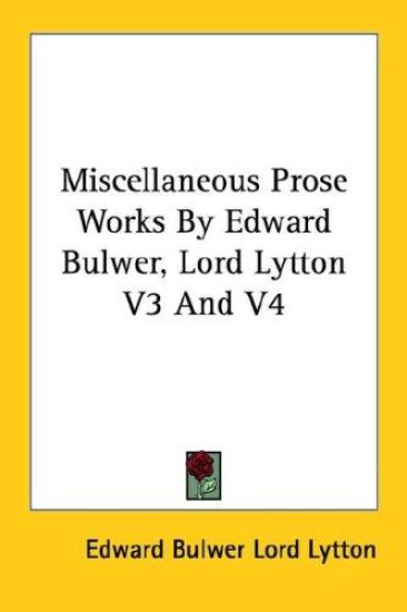 Miscellaneous Prose Works by Edward Bulw