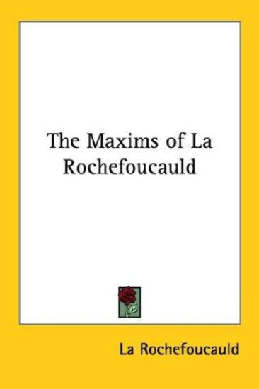 The Maxims of La Rochefoucauld
