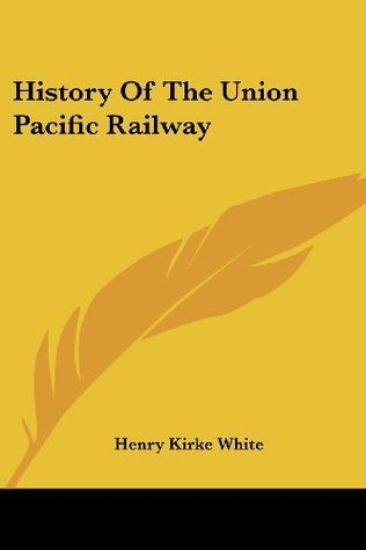 History of the Union Pacific Railway
