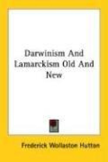 Darwinism and Lamarckism Old and New
