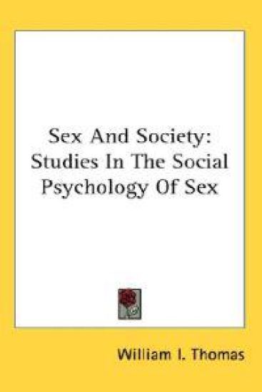 Sex and Society: Studies in the Social P
