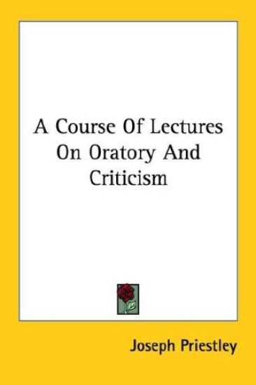 A Course of Lectures on Oratory and Criticism